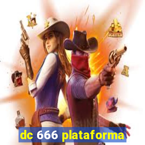 dc 666 plataforma